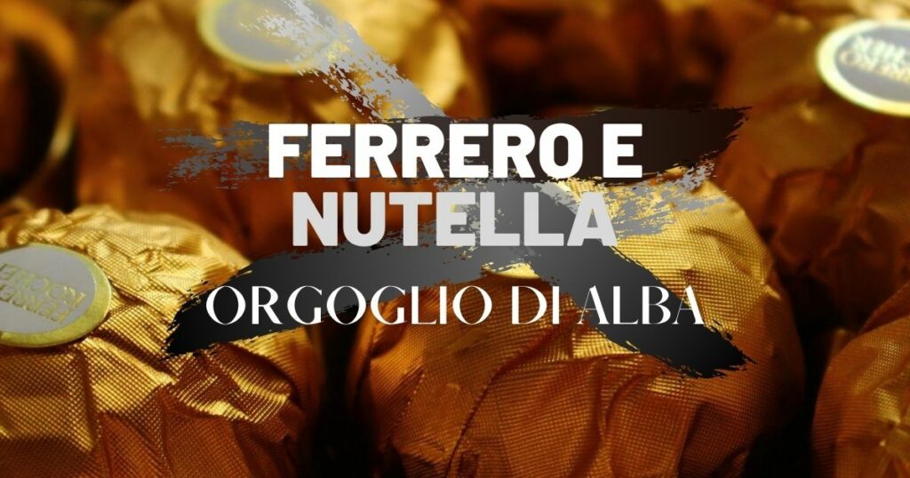 ferrero nutella orgoglio di alba
