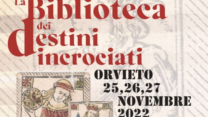 91 Anni Il secolo dei Fumi (9) – La Biblioteca dei destini incrociati, Orvieto, 25 -27 novembre