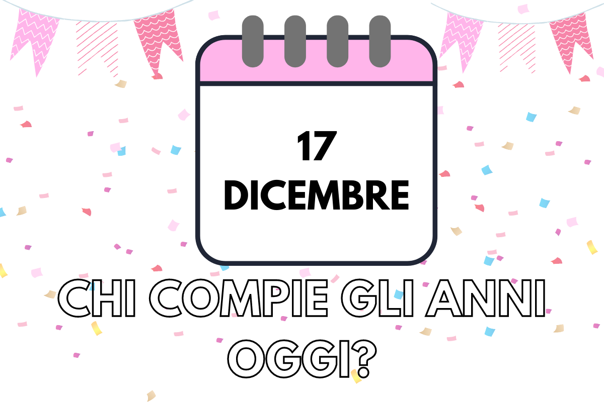 compleanni 17 dicembre