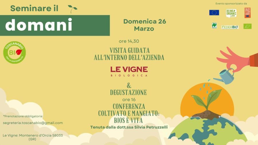 Castel del Piano si parla di biologico e alimentazione: “Seminare il domani” è il titolo dell’evento di Toscana Bio all’azienda Le Vigne