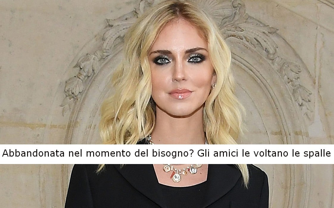 “Chiara Ferragni: amici che voltano le spalle nel momento del bisogno?” 1 22Chiara Ferragni amici che vo.jpg