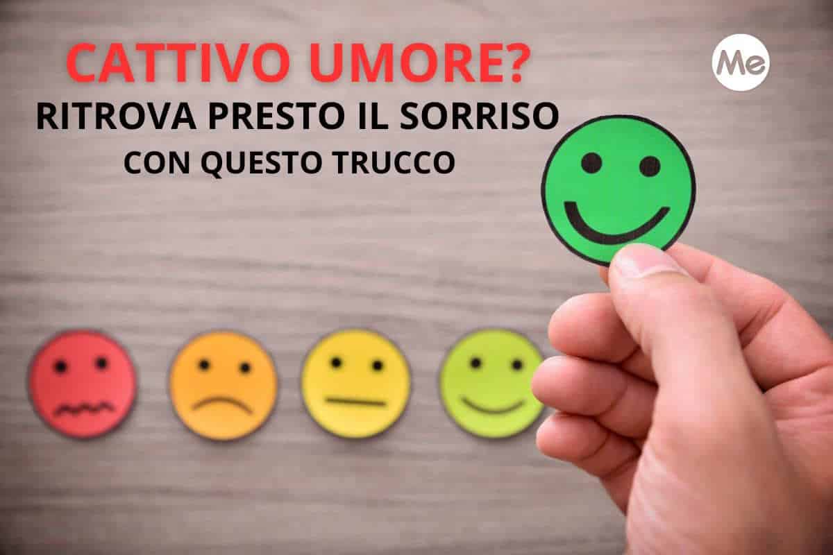 Cattivo umore? Puoi ritrovare presto il sorriso con questo trucco appena scoperto dagli psicologi 1 cattivo umore.jpg