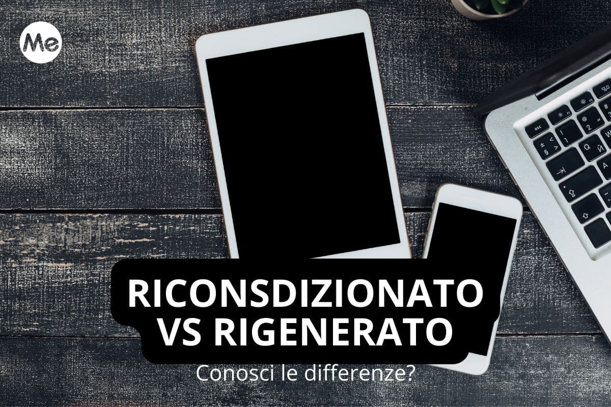 Ricondizionato vs rigenerato.jpg