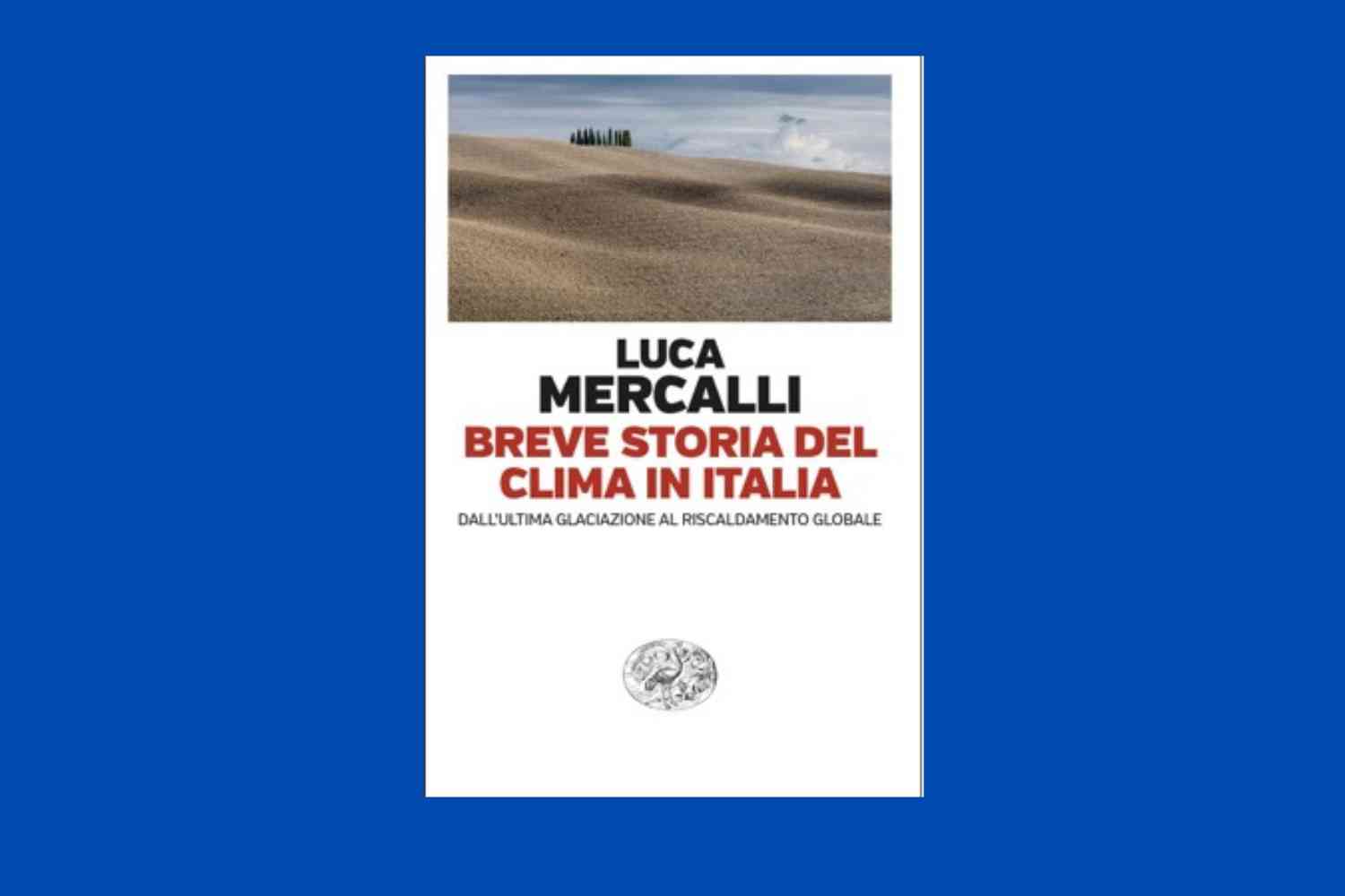 Luca Mercalli libro Breve storia del clima in Italia