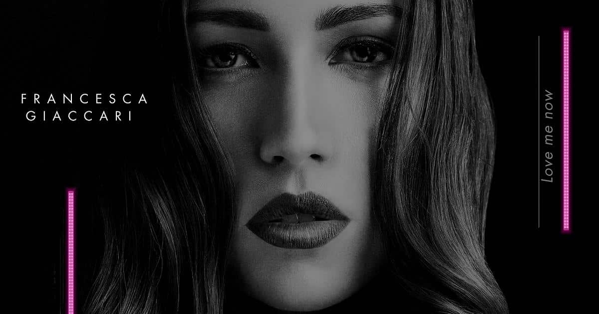 Francesca Giaccari torna in pista con Love me now 1 @Francesca Giaccari COVER