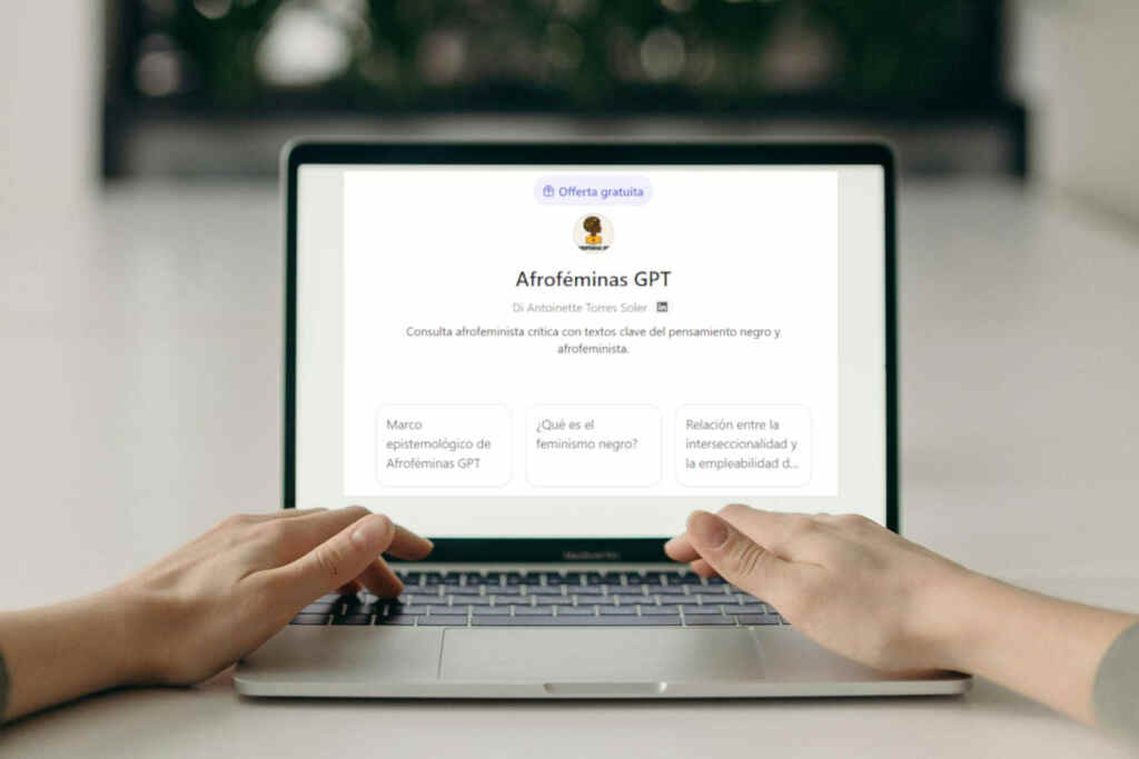 AfroféminasGPT: nasce la versione afrofemminista e antirazzista di ChatGPT, creata dall’attivista Antoinette Torres Soler 2 AfroféminasGPT 2
